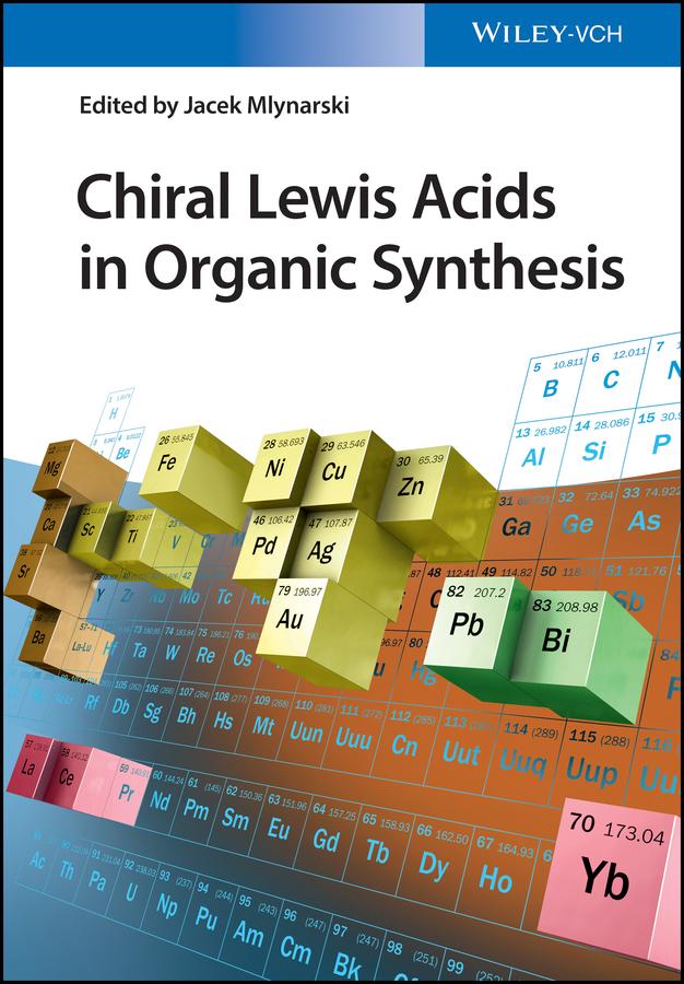 Chiral Lewis Acids in Organic Synthesis by Jacek Mlynarski