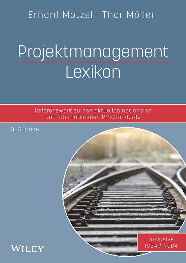 Projektmanagement Lexikon by Erhard Motzel, Thor Möller