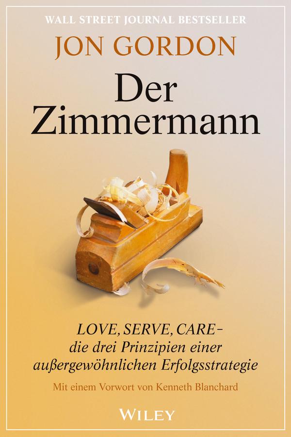 Der Zimmermann by Jan Köster, Jon Gordon, Ken Blanchard