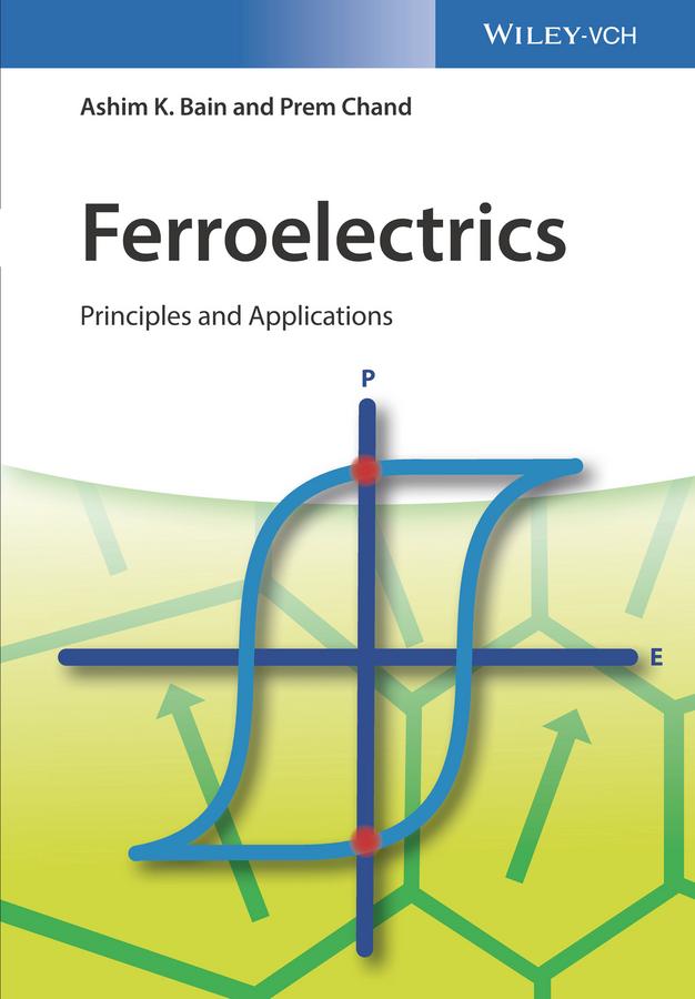 Ferroelectrics by Ashim Kumar Bain, Prem Chand