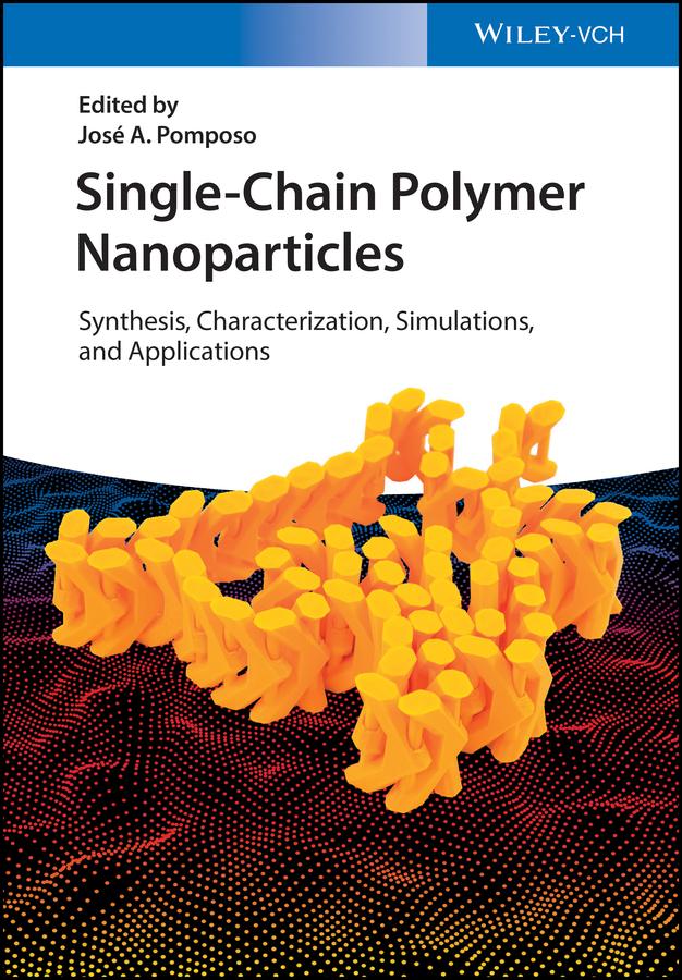 Single-Chain Polymer Nanoparticles by José A. Pomposo
