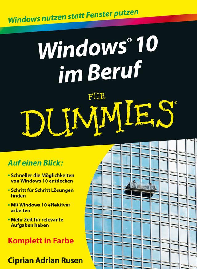 Windows 10 im Beruf für Dummies by Ciprian Adrian Rusen