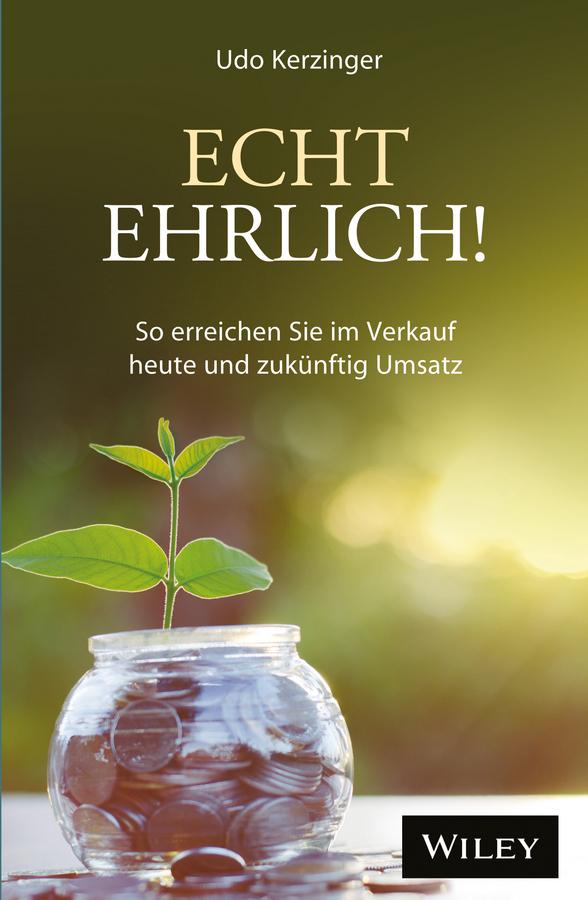 Echt ehrlich! by Udo Kerzinger