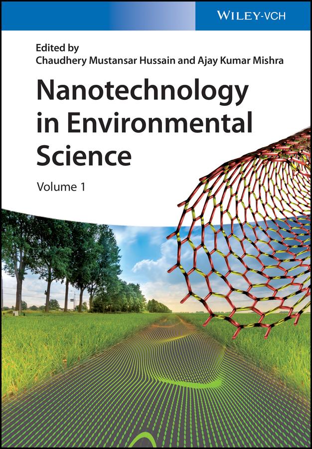Nanotechnology in Environmental Science by Ajay Kumar Mishra, Chaudhery Mustansar Hussain