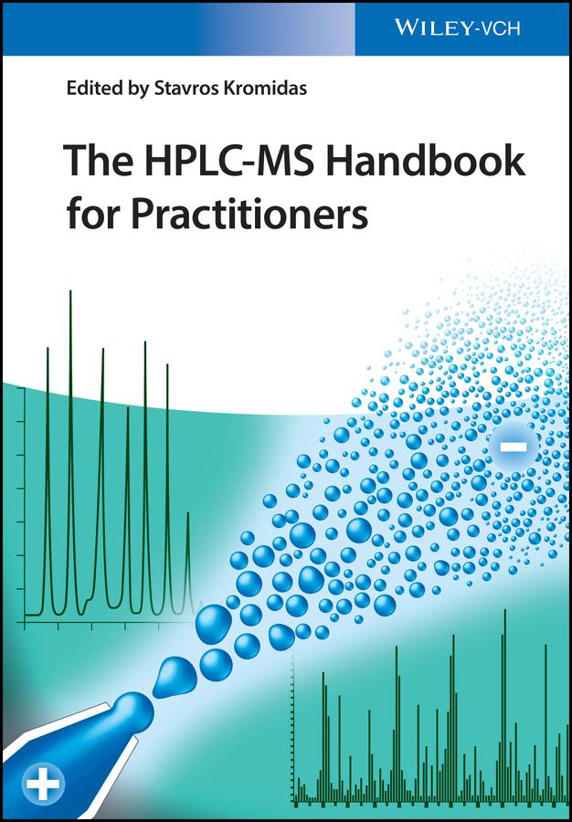 The HPLC-MS Handbook for Practitioners by Stavros Kromidas