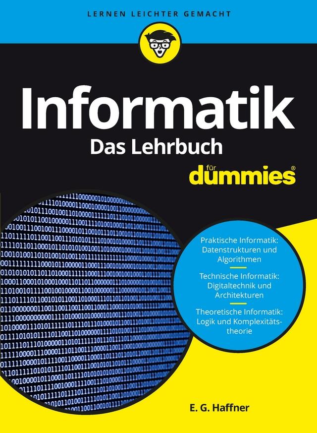 Informatik für Dummies, Das Lehrbuch by Ernst Georg Haffner