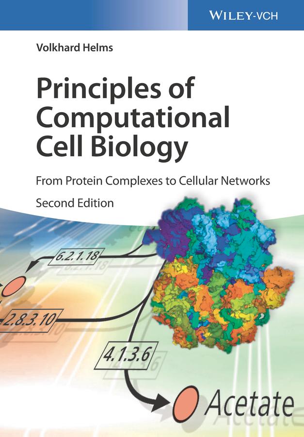 Principles of Computational Cell Biology by Volkhard Helms