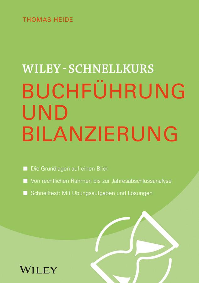 Wiley-Schnellkurs Buchführung und Bilanzierung by Thomas Heide