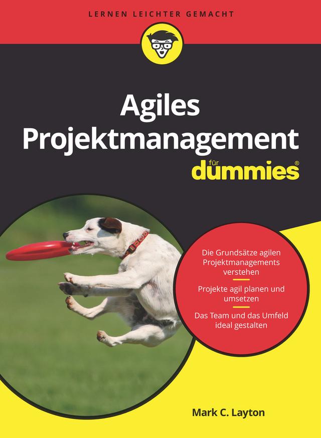 Agiles Projektmanagement für Dummies by Mark C. Layton