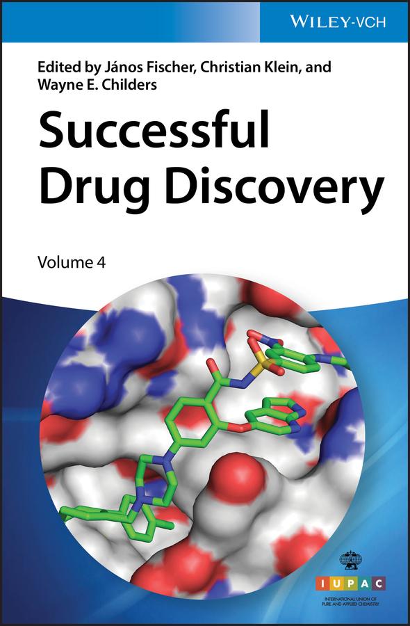 Successful Drug Discovery, Volume 4 by Christian Klein, János Fischer, Wayne E. Childers