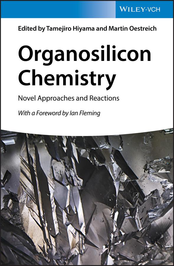 Organosilicon Chemistry by Martin Oestreich, Tamejiro Hiyama