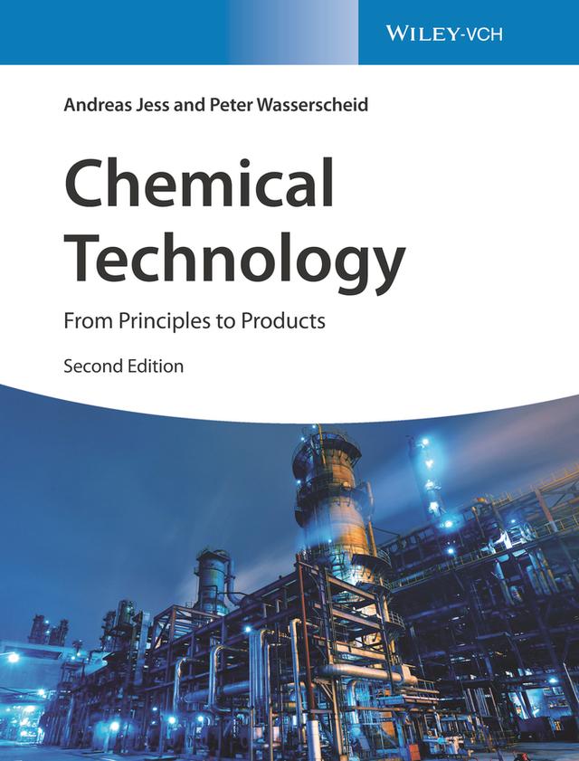 Chemical Technology by Andreas Jess, Peter Wasserscheid
