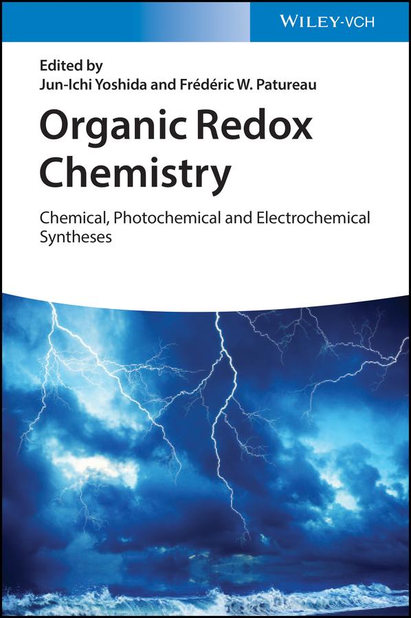 Organic Redox Chemistry by Frederic William Patureau, Jun-Ichi Yoshida