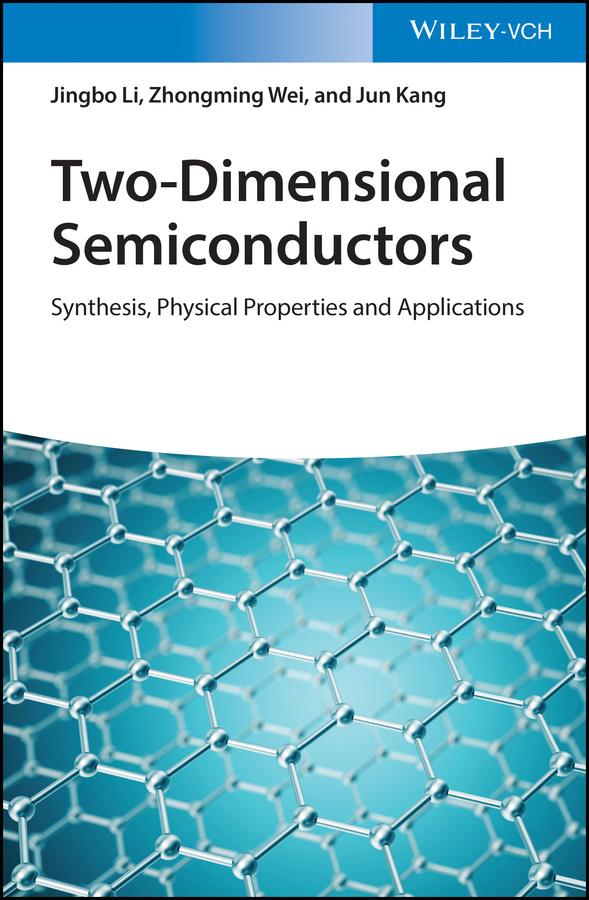 Two-Dimensional Semiconductors by Jingbo Li, Jun Kang, Zhongming Wei