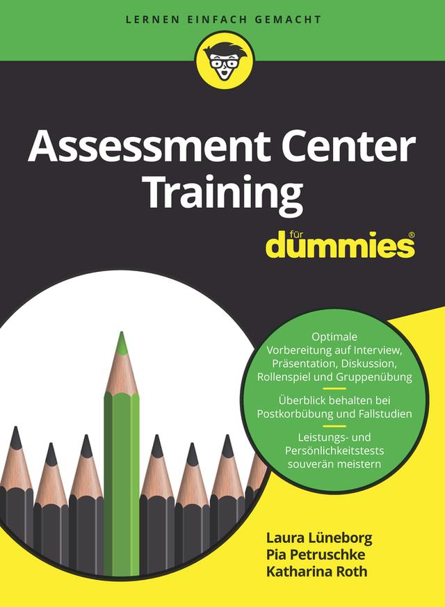 Assessment Center Training für Dummies by Katharina Roth, Laura Lüneborg, Pia Petruschke