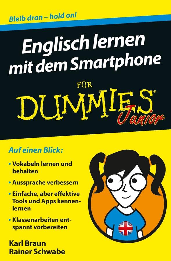 Englisch lernen mit dem Smartphone für Dummies Junior by Karl Braun, Rainer W. Schwabe