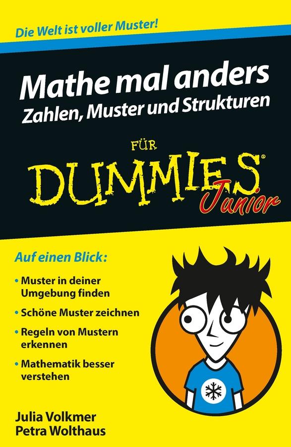 Mathe mal anders - Zahlen, Muster und Strukturen für Dummies Junior by Julia Volkmer, Petra Wolthaus