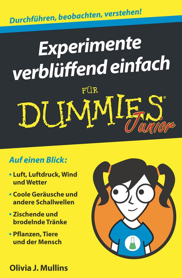 Experimente verblüffend einfach für Dummies Junior by Olivia J. Mullins