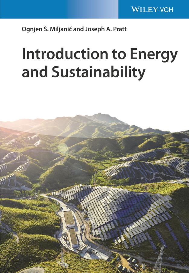 Introduction to Energy and Sustainability by Joseph A. Pratt, Ognjen S. Miljanic