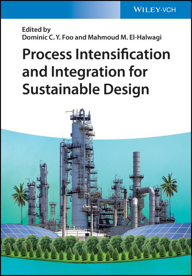 Process Intensification and Integration for Sustainable Design