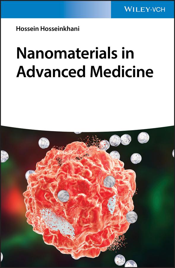 Nanomaterials in Advanced Medicine by Hossein Hosseinkhani