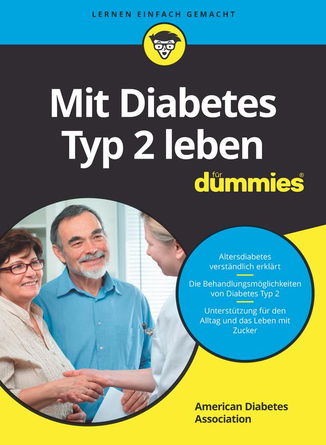 Mit Diabetes Typ 2 leben für Dummies by American Diabetes Association