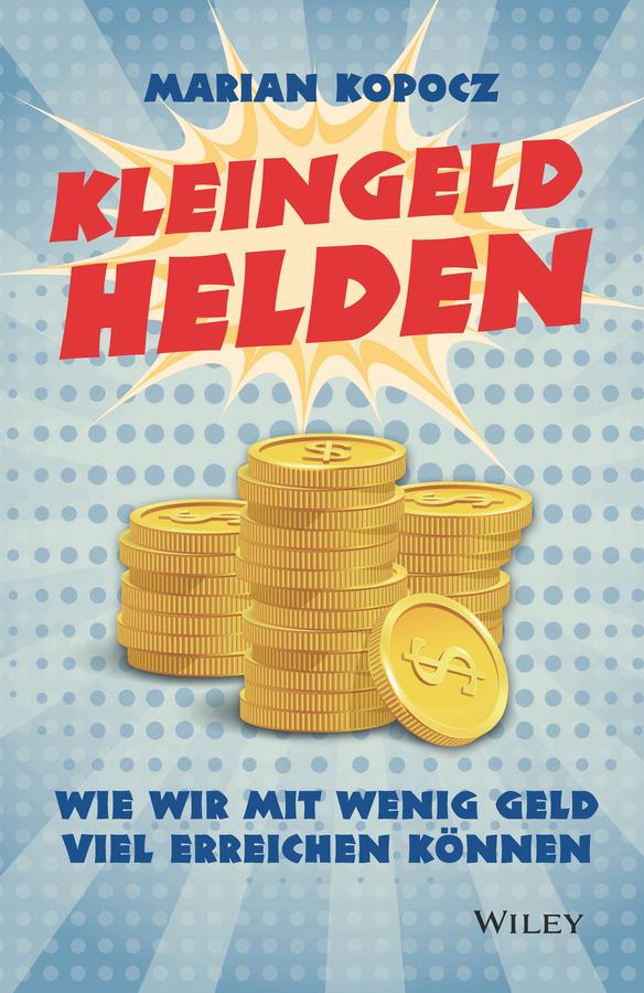 Kleingeldhelden by Marian Kopocz
