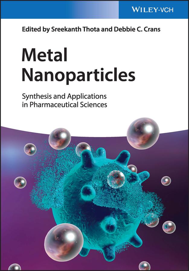 Metal Nanoparticles by Debbie C. Crans, Sreekanth Thota