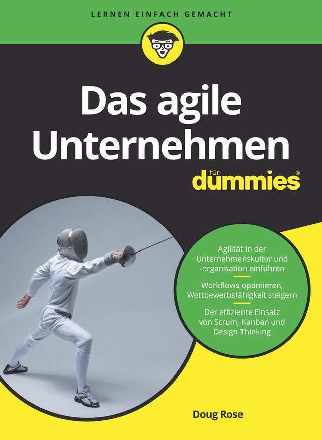 Das agile Unternehmen für Dummies by Doug Rose