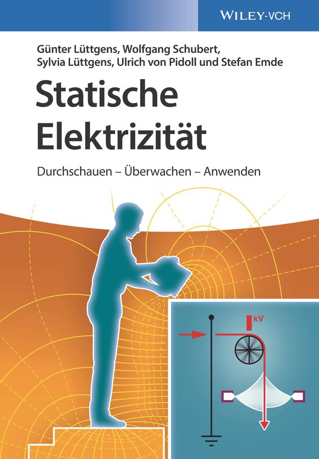 Statische Elektrizität by Günter Lüttgens, Stefan Emde, Sylvia Lüttgens, Ulrich von Pidoll, Wolfgang Schubert