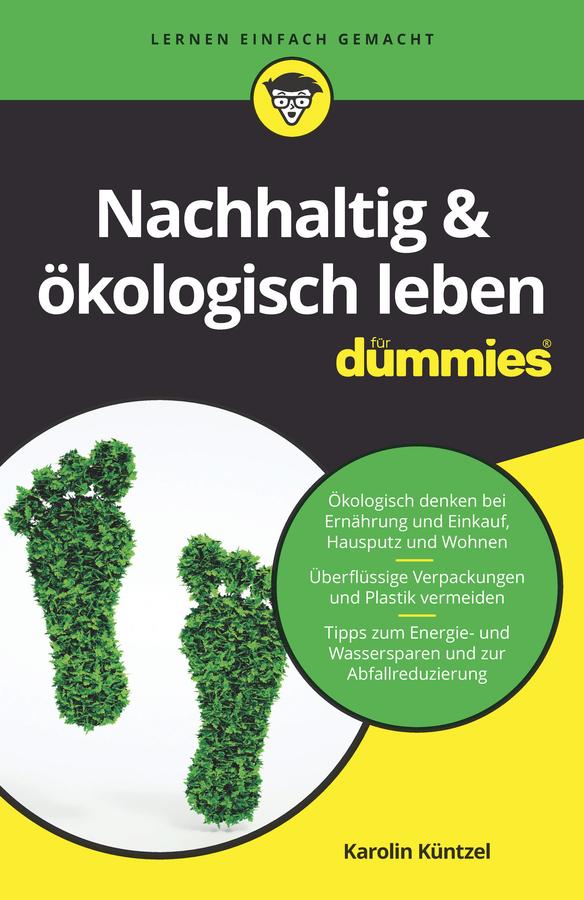 Nachhaltig & ökologisch leben für Dummies by Karolin Küntzel