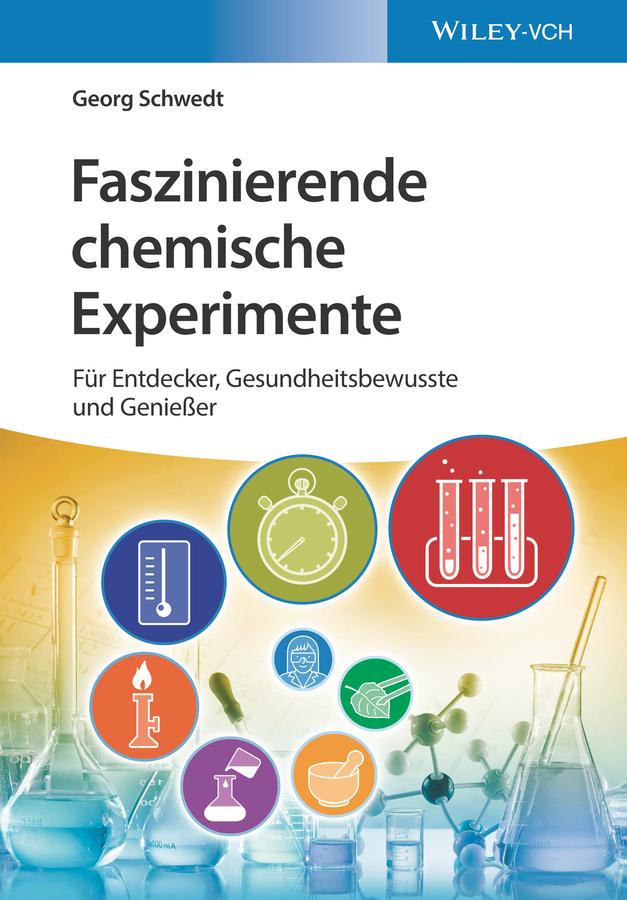 Faszinierende chemische Experimente by Georg Schwedt