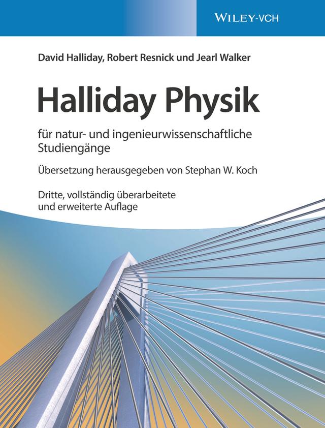 Halliday Physik für natur- und ingenieurwissenschaftliche Studiengänge by David Halliday, Jearl Walker, Robert Resnick, Stephan W. Koch