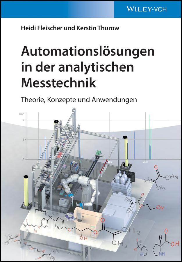 Automationslösungen in der analytischen Messtechnik by Heidi Fleischer, Kerstin Thurow