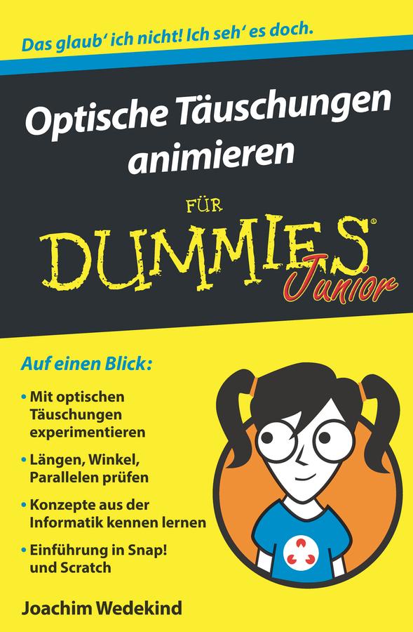 Optische Täuschungen animieren für Dummies Junior by Joachim Wedekind