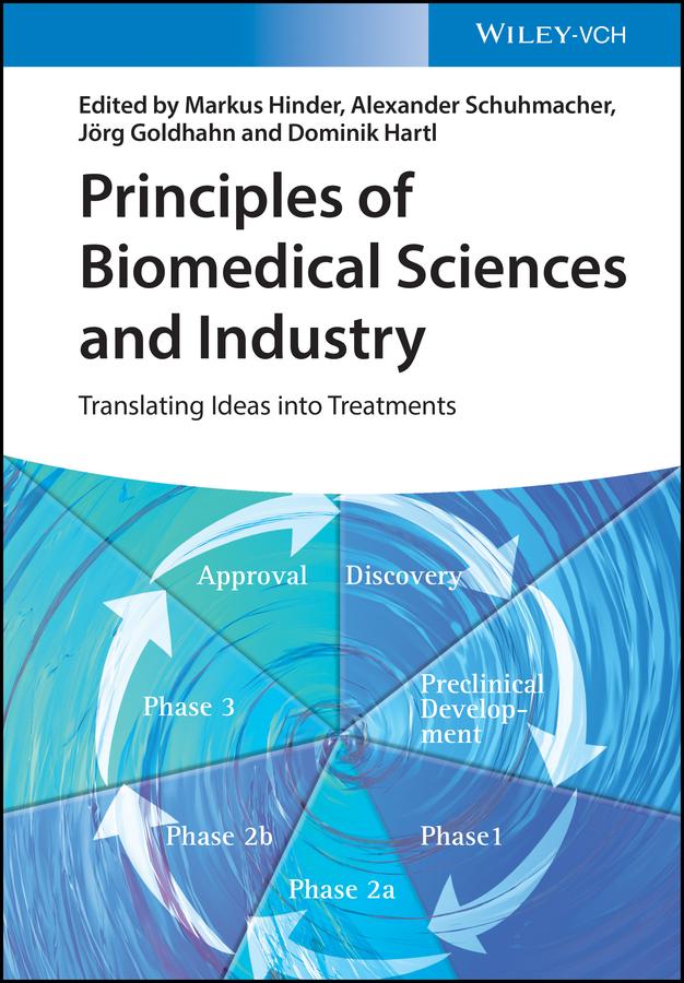 Principles of Biomedical Sciences and Industry by Alexander Schuhmacher, Dominik Hartl, Jörg Goldhahn, Markus Hinder
