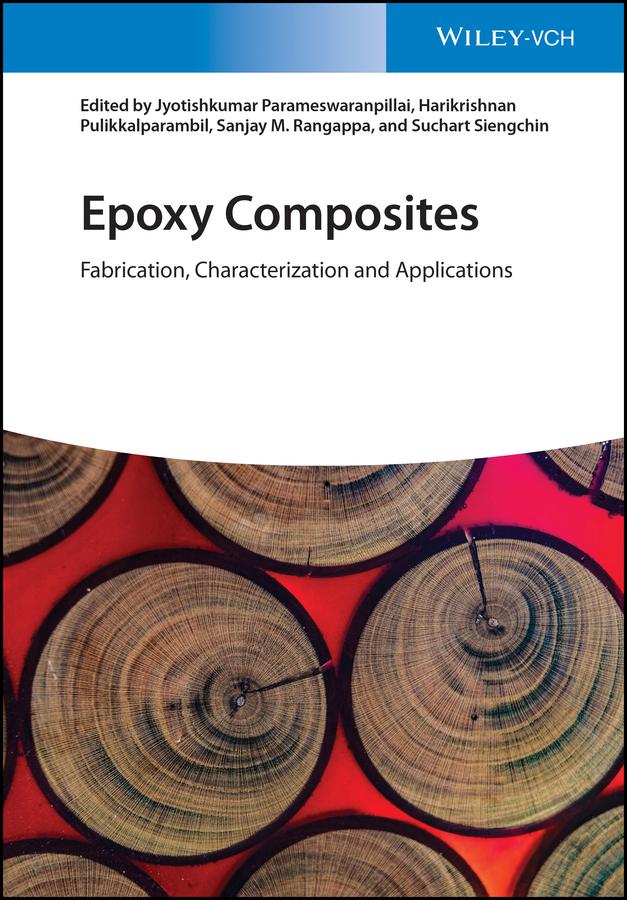 Epoxy Composites by Harikrishnan Pulikkalparambil, Jyotishkumar Parameswaranpillai, Sanjay Mavinkere Rangappa, Suchart Siengchin