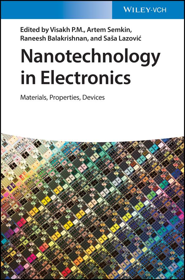 Nanotechnology in Electronics by Artem Semkin, Raneesh Balakrishnan, Sasa Lazovic, Visakh P. M.