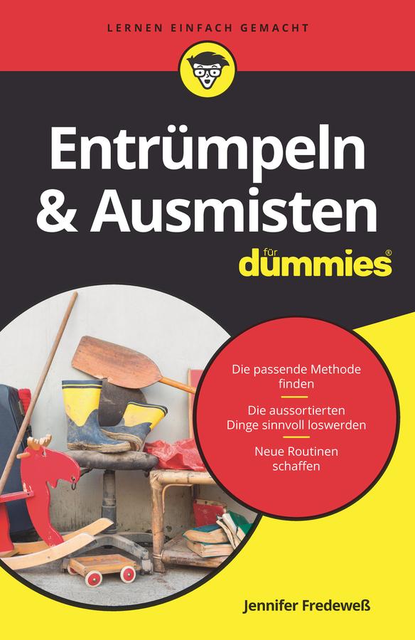 Entrümpeln und Ausmisten für Dummies by Jennifer Fredewess