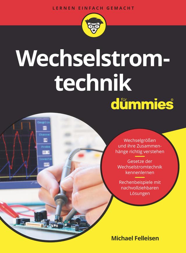 Wechselstromtechnik für Dummies by Michael Felleisen