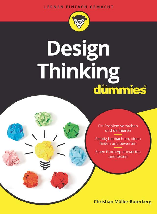Design Thinking für Dummies by Christian Müller-Roterberg