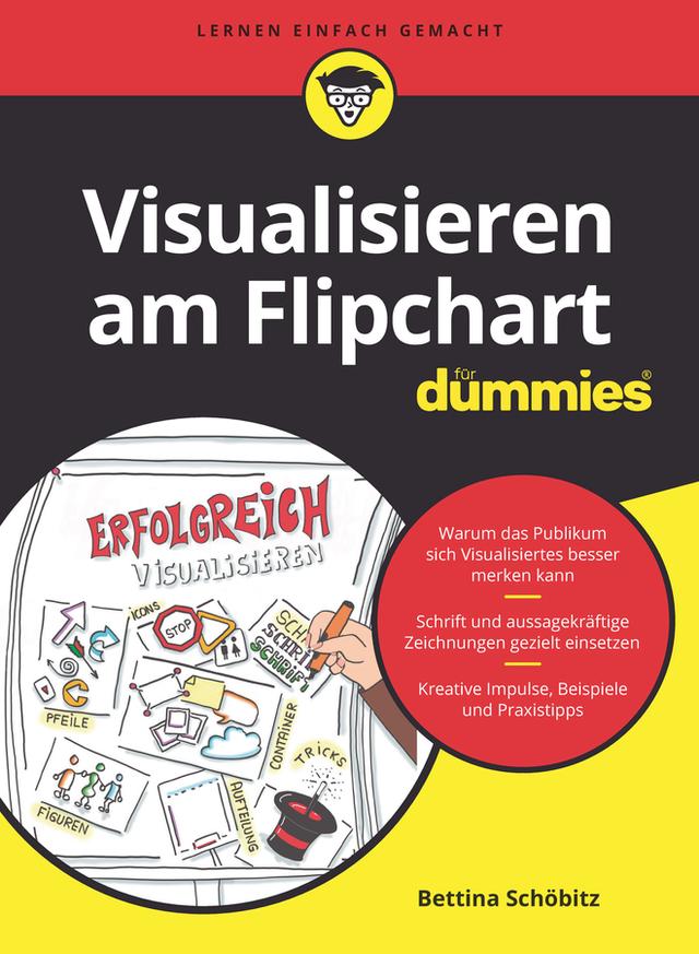 Visualisieren am Flipchart für Dummies by Bettina Schöbitz