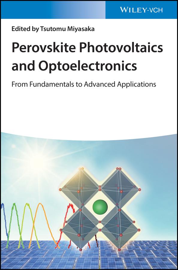 Perovskite Photovoltaics and Optoelectronics by Tsutomu Miyasaka