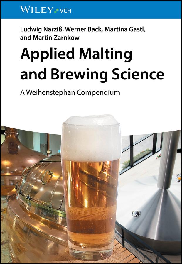 Applied Malting and Brewing Science by Ludwig Narziß, Martina Gastl, Martin Zarnkow, Werner Back