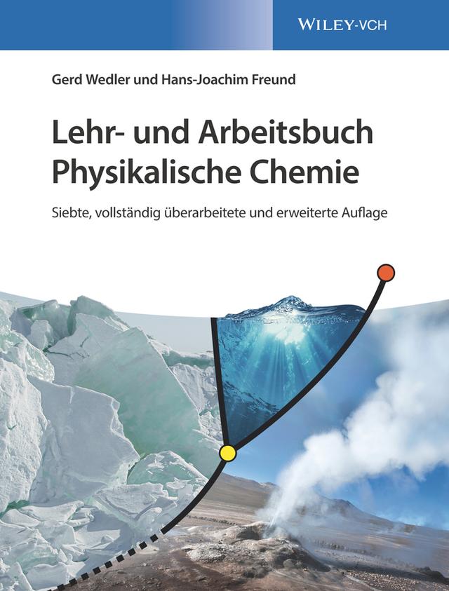 Lehr- und Arbeitsbuch Physikalische Chemie by Gerd Wedler, Hans-Joachim Freund