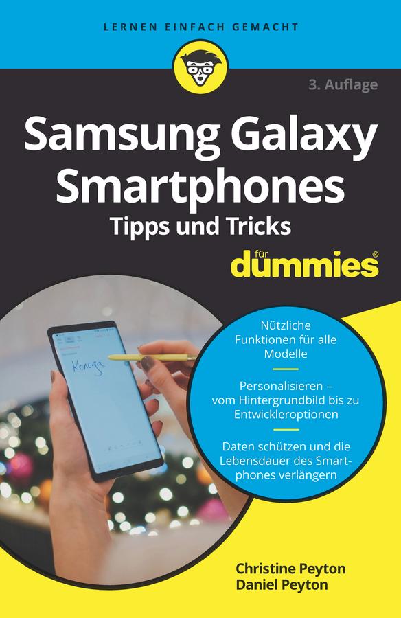 Samsung Galaxy Smartphones Tipps und Tricks für Dummies by Christine Peyton, Dabiel Peyton