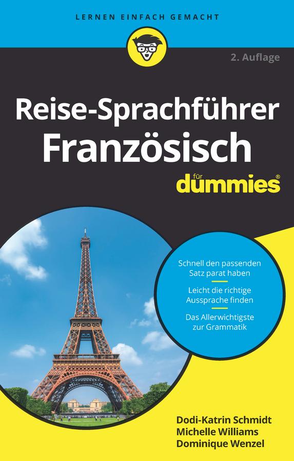 Reise-Sprachführer Französisch für Dummies by Dodi-Katrin Schmidt, Dominique Wenzel, Michelle M. Williams