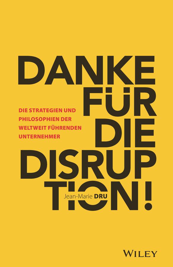 Danke für die Disruption! by Jean-Marie Dru, Ursula Bischoff