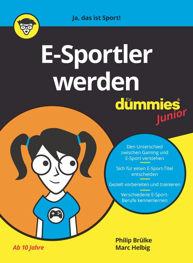 E-Sportler Werden für Dummies Junior by Marc Helbig, Philip Brülke
