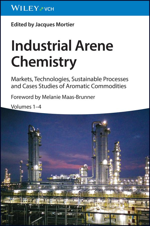 Industrial Arene Chemistry by Jacques Mortier